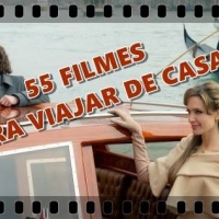 55 filmes para viajar em casa!  Cenários inesquecíveis!